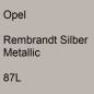 Preview: Opel, Rembrandt Silber Metallic, 87L.